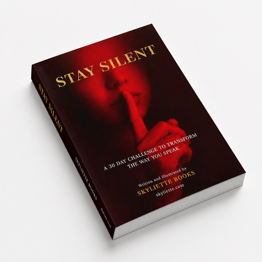 Stay Silent: 30-Day Challenge to Transform The Way You Speak